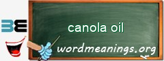 WordMeaning blackboard for canola oil